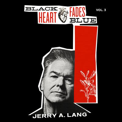 Black Heart Fades Blue: Volume Three Audiobook, by Jerry A. Lang