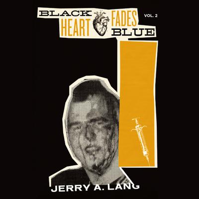 Black Heart Fades Blue: Volume Two Audiobook, by Jerry A. Lang