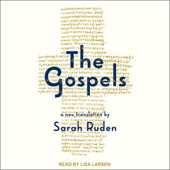 The Gospels: A New Translation Audiobook, by Sarah Ruden