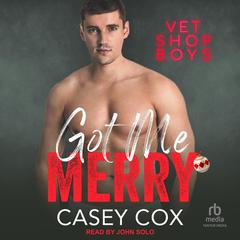 Got Me Merry Audiobook, by Casey Cox