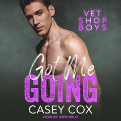 Got Me Going Audiobook, by Casey Cox