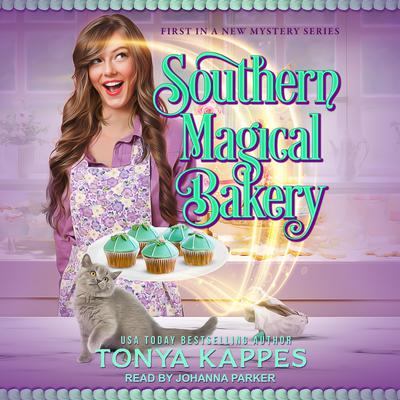 Southern Magical Bakery Audiobook, by Tonya Kappes