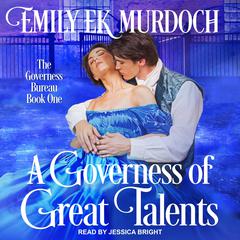 A Governess of Great Talents Audiobook, by Emily EK Murdoch