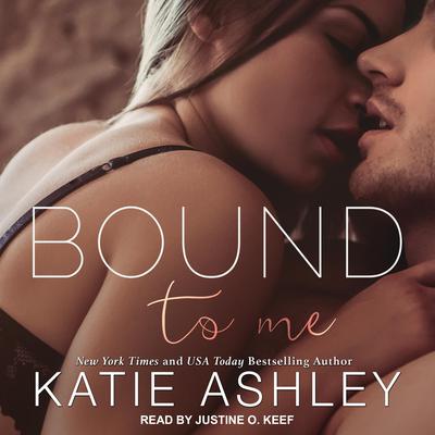 Bound to Me Audiobook, by Katie Ashley