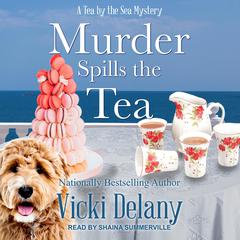 Murder Spills the Tea Audiobook, by Vicki Delany
