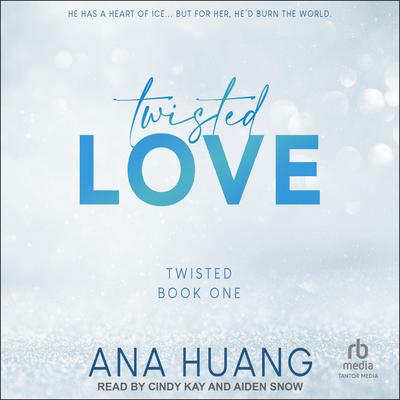 Twisted Love Audiobook, by Ana Huang