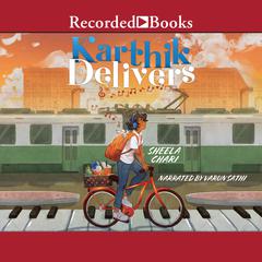 Karthik Delivers Audiobook, by Sheela Chari