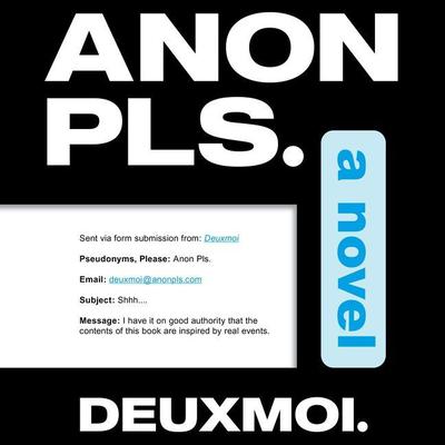Anon Pls.: A Novel Audiobook, by DeuxMoi 