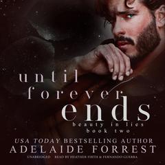 Until Forever Ends: A Dark Mafia Romance Audiobook, by 
