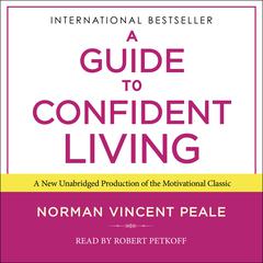 A Guide to Confident Living Audiobook, by Norman Vincent Peale
