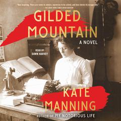 Gilded Mountain: A Novel Audiobook, by Kate Manning