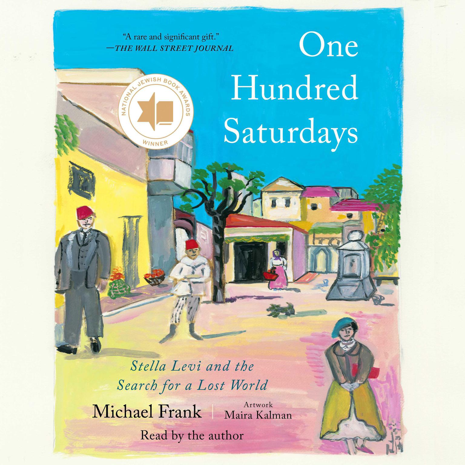 One Hundred Saturdays: In Search of a Lost World Audiobook, by Michael Frank