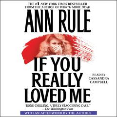 If You Really Loved Me Audiobook, by Ann Rule