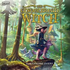The Gingerbread Witch Audiobook, by Alexandra Overy