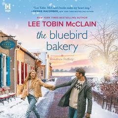 The Bluebird Bakery Audiobook, by Lee Tobin McClain
