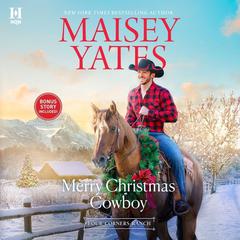 Merry Christmas Cowboy Audiobook, by Maisey Yates