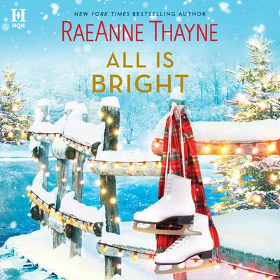 All Is Bright Audiobook, by RaeAnne Thayne