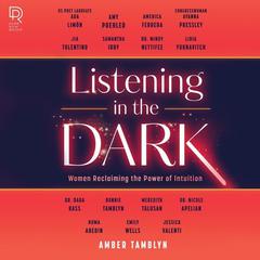 Listening in the Dark: Women Reclaiming the Power of Intuition Audiobook, by Jessica Valenti