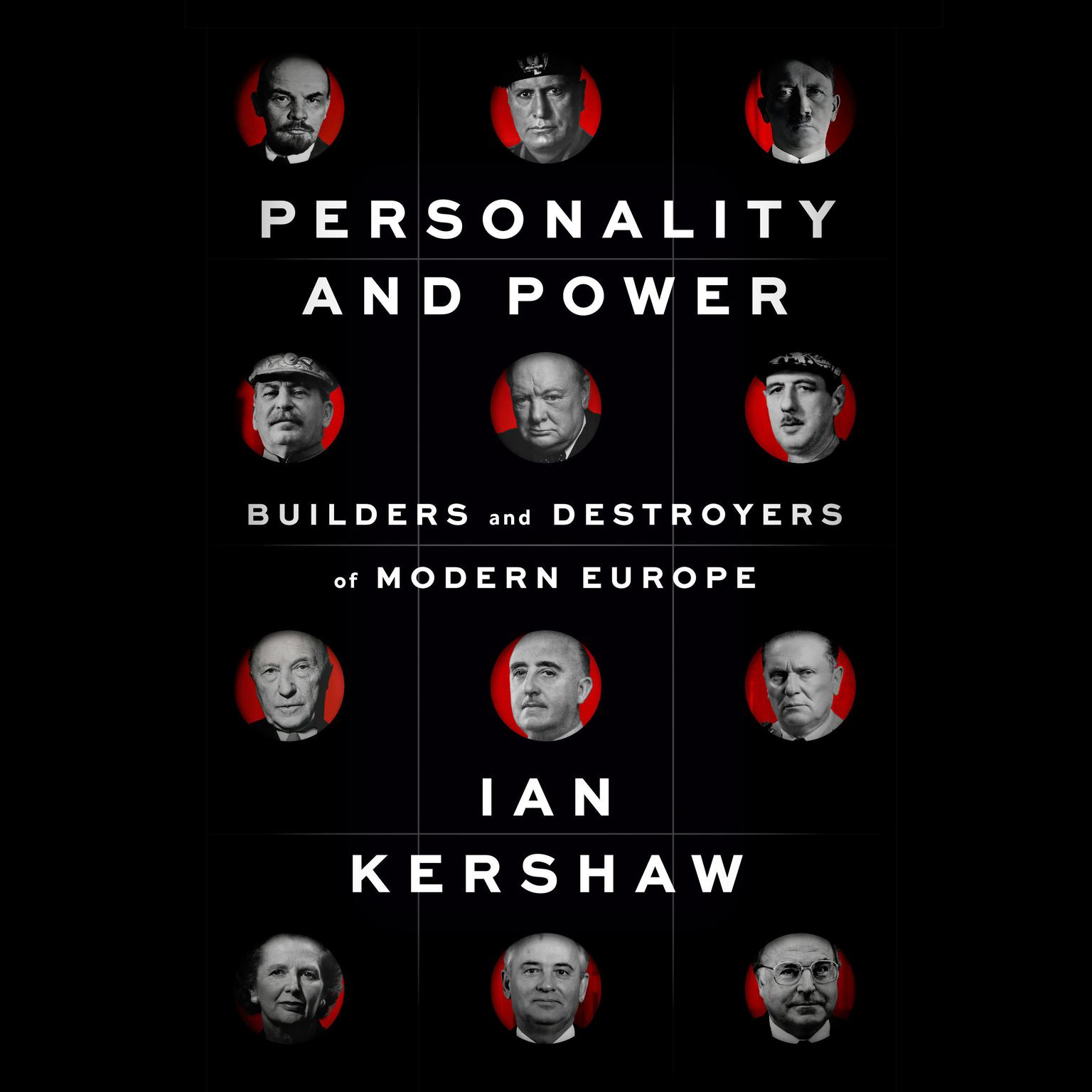 Personality and Power: Builders and Destroyers of Modern Europe Audiobook, by Ian Kershaw