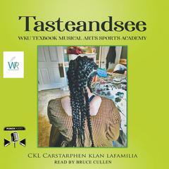 Tasteandsee WKU Textbook: Musical Arts Sports Academy Audiobook, by Ckl Carstarphen Klan Lafamilia