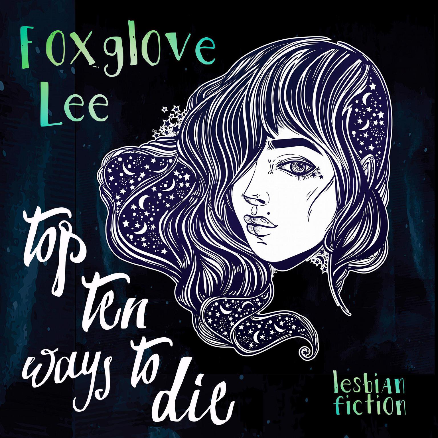 Top Ten Ways to Die: Lesbian Fiction Audiobook, by Foxglove Lee