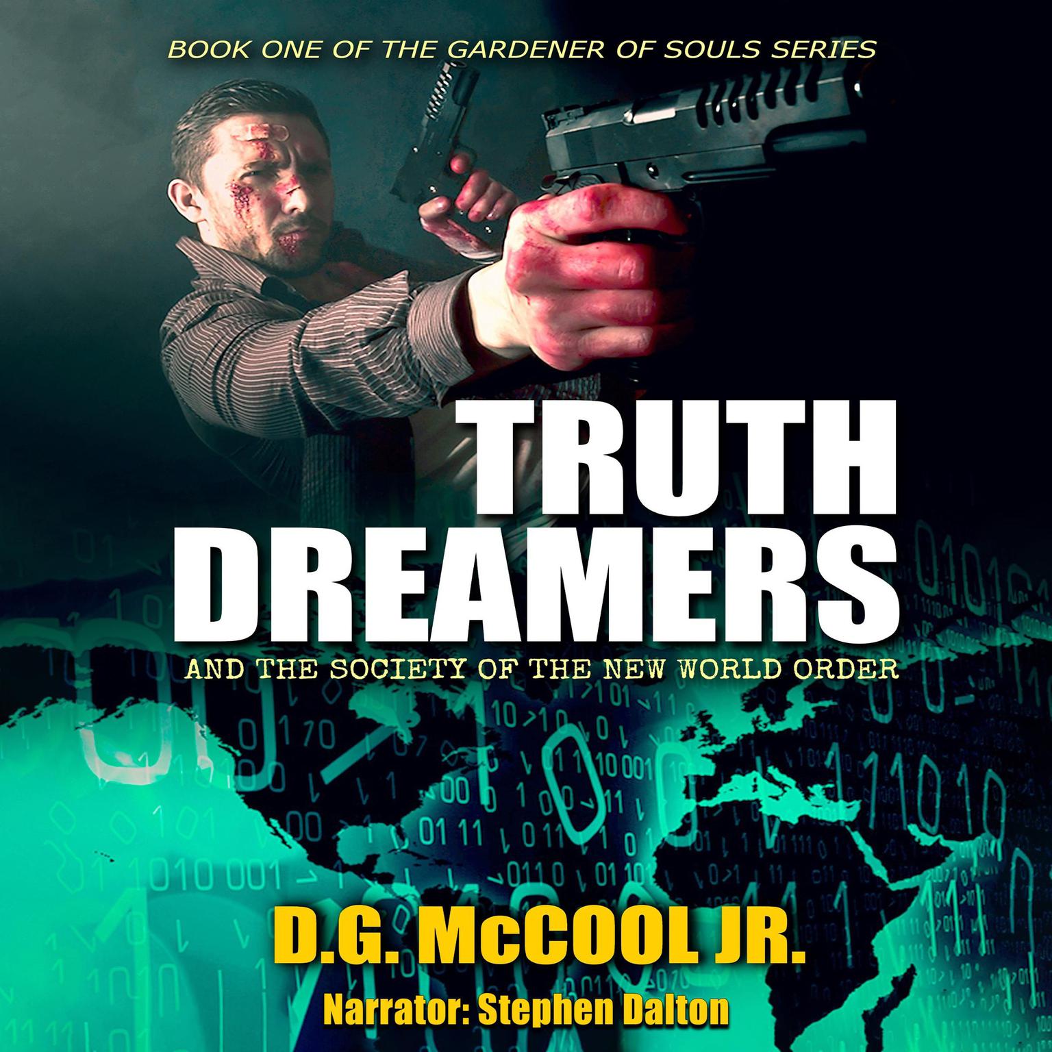 Truth Dreamers: and the Society of the New World Order Audiobook, by D. G. McCool