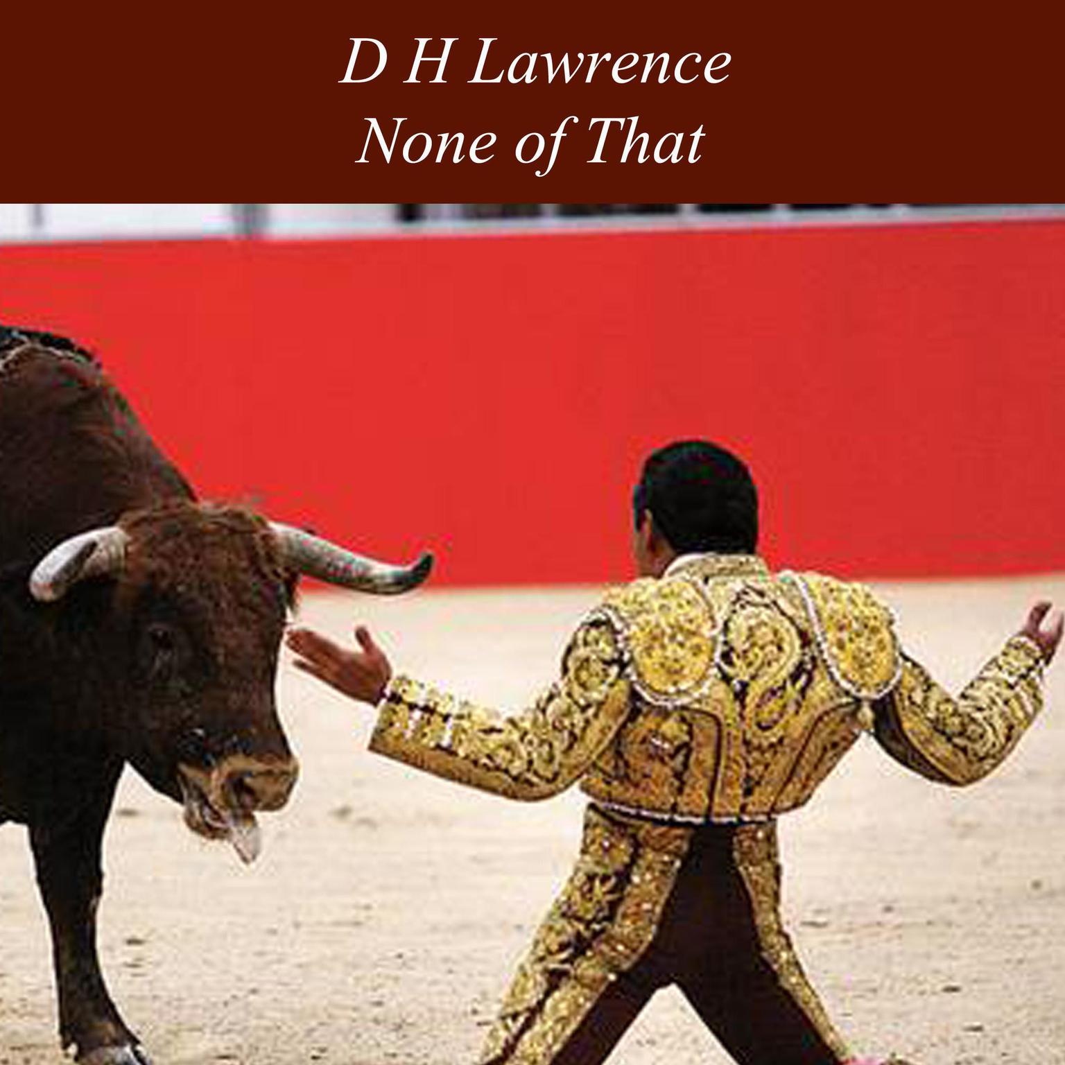 None of That Audiobook, by D. H. Lawrence