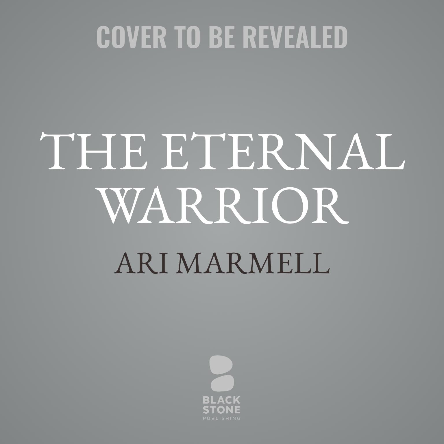 The Eternal Warrior Audiobook, by Ari Marmell