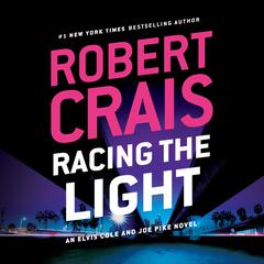 Racing the Light Audiobook, by Robert Crais
