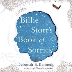 Billie Starrs Book of Sorries: A Novel Audiobook, by Deborah E. Kennedy
