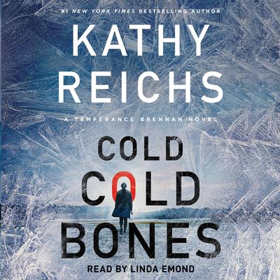 Cold, Cold Bones Audiobook, by Kathy Reichs