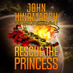 Rescue The Princess Audiobook, by John Hindmarsh