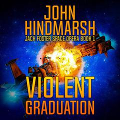 Violent Graduation Audiobook, by John Hindmarsh