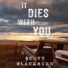 It Dies with You Audiobook, by Scott Blackburn