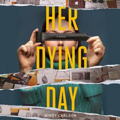 Her Dying Day Audiobook, by Mindy Carlson