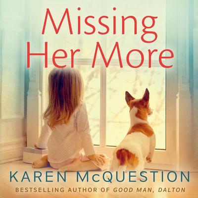 Missing Her More Audiobook, by Karen McQuestion