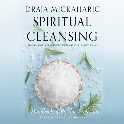 Spiritual Cleansing: A Handbook of Psychic Protection Audiobook, by Draja Mickaharic