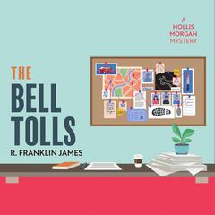 The Bell Tolls Audiobook, by R. Franklin James