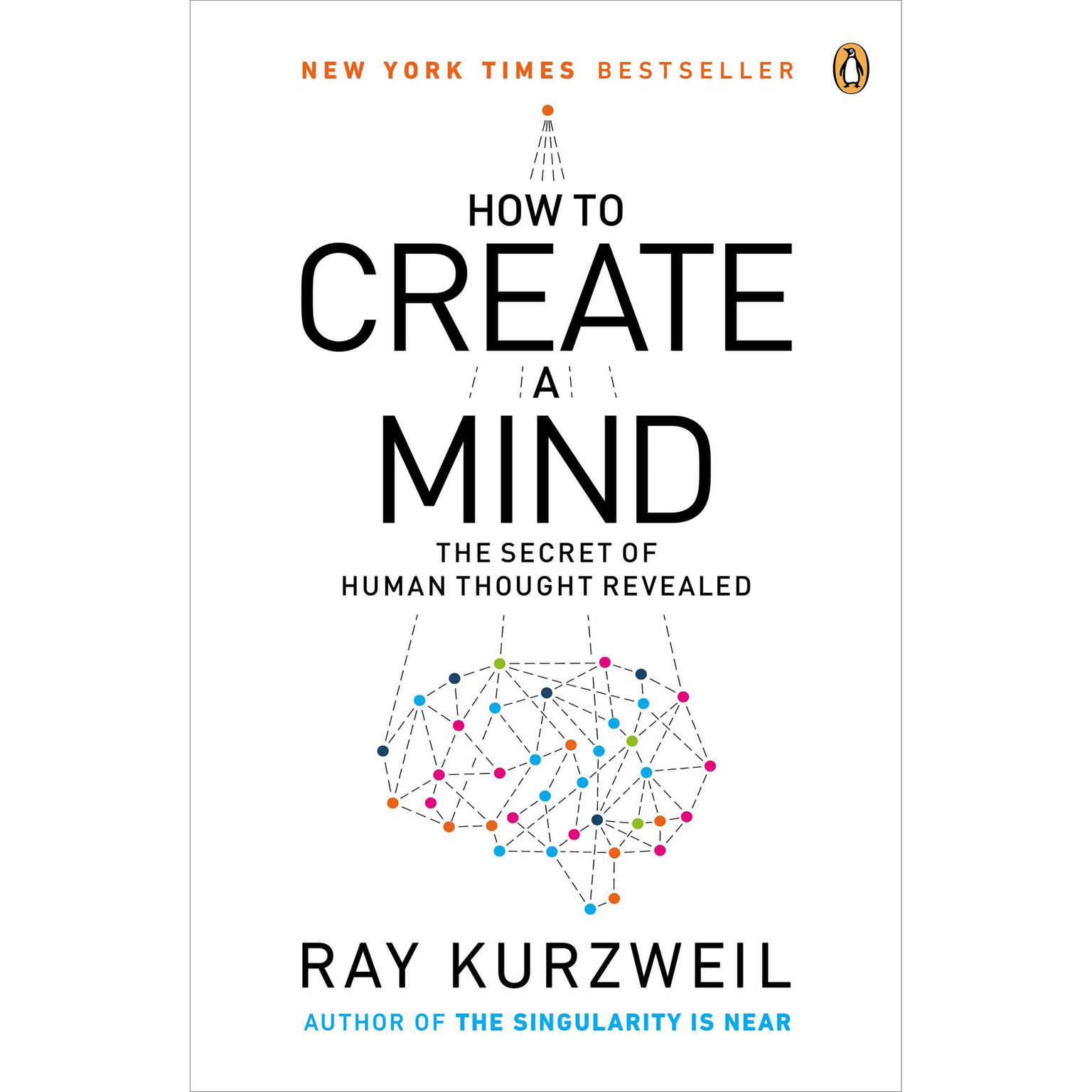 How to Create a Mind: The Secret of Human Thought Revealed Audiobook, by Ray Kurzweil