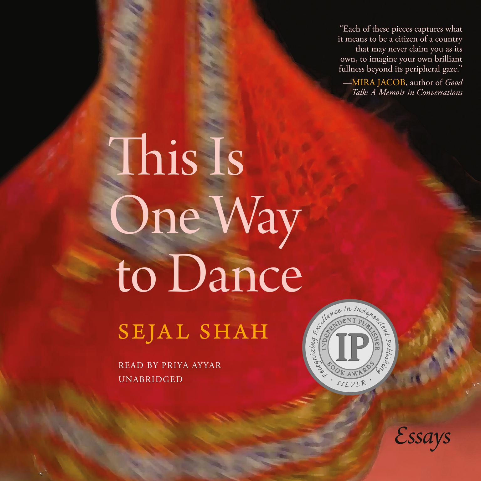 This Is One Way to Dance: Essays Audiobook, by Sejal Shah