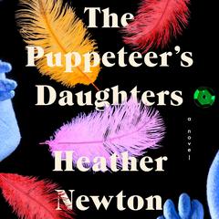 The Puppeteers Daughters Audiobook, by Heather Newton