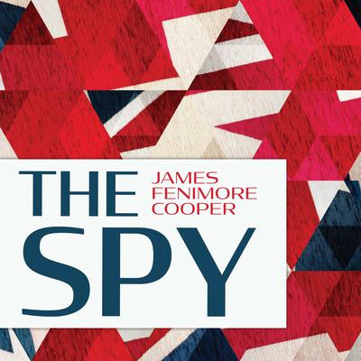 The Spy: A Tale of the Neutral Ground Audiobook, by James Fenimore Cooper