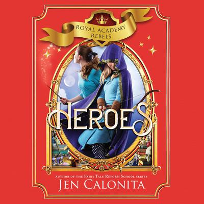 Heroes Audiobook, by Jen Calonita