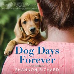 Dog Days Forever: A Novel Audiobook, by Shannon Richard
