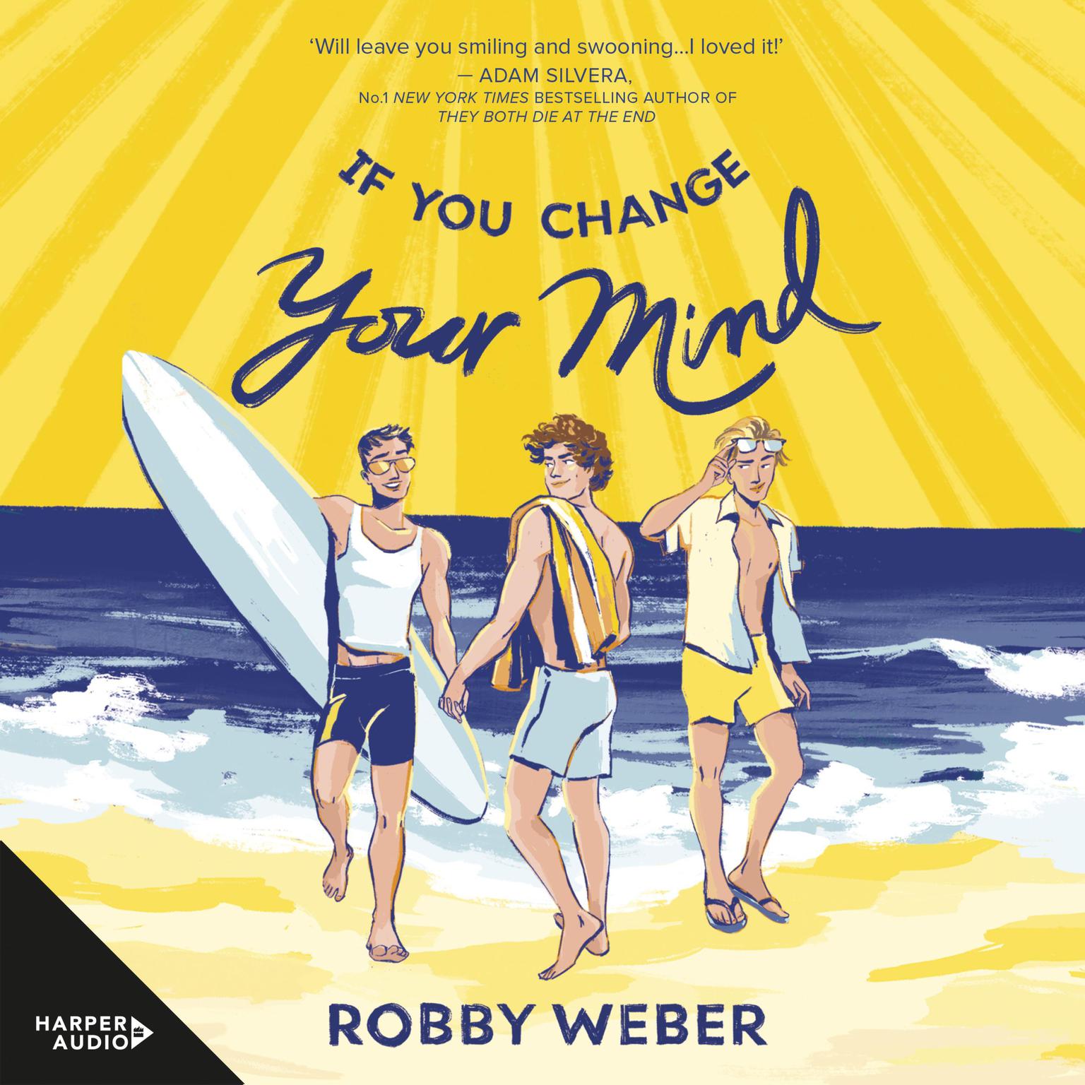 If You Change Your Mind Audiobook, by Robby Weber