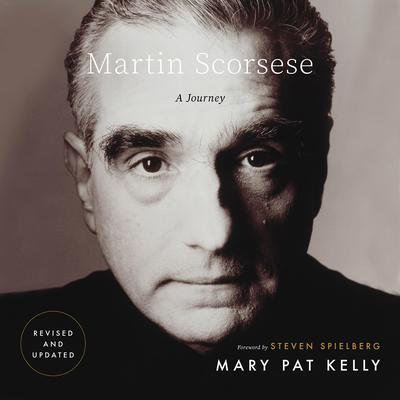 Martin Scorsese: A Journey Audiobook, by Mary Pat Kelly