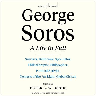 George Soros: A Life In Full Audiobook, by 