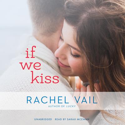 If We Kiss Audiobook, by Rachel Vail