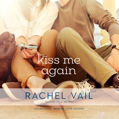 Kiss Me Again Audiobook, by Rachel Vail
