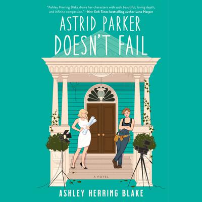 Astrid Parker Doesn't Fail Audiobook, by Ashley Herring Blake